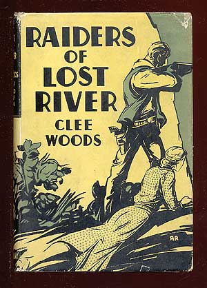Item #62589 Raiders of Lost River. Clee WOODS.