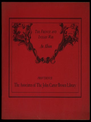 Item #625912 [Exhibition Catalog]: The French and Indian War: An Album