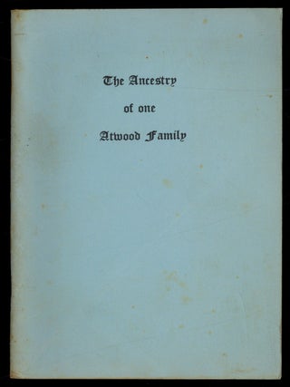Item #625936 The Ancestry of one Atwood Family. Charles A. ATWOOD