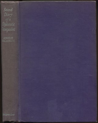 Item #625954 Second Diary Of A Diplomatic Correspondent. George BILAINKIN