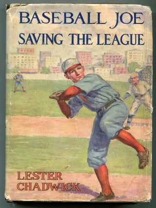 Item #625998 Baseball Joe Saving the League or Breaking Up a Great Conspiracy. Lester CHADWICK