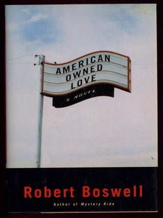 American Owned Love. Robert BOSWELL.