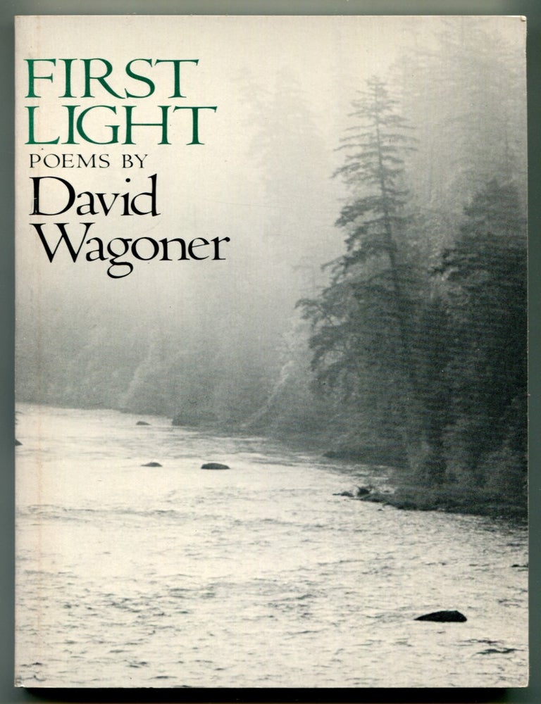 Item #626095 First Light: Poems. David WAGONER.