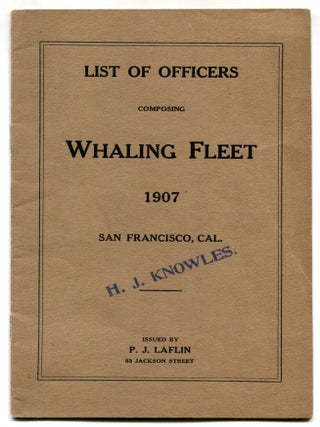 Item #626122 List of Officers Composing Whaling Fleet 1907 San Francisco, Cal. P. J LAFLIN
