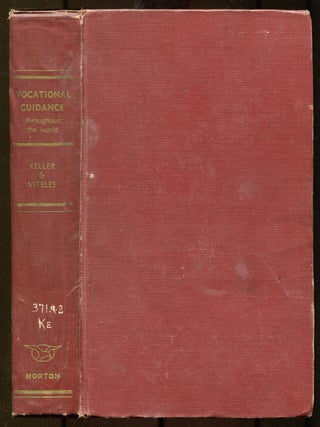 Item #626180 Vocational Guidance Throughout the World: A Comparative Survey. Franklin J. KELLER,...