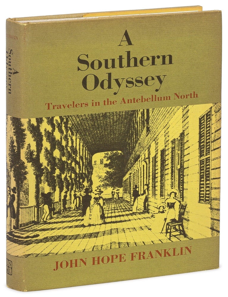 Item #626212 A Southern Odyssey: Travelers in the Antebellum North. John Hope FRANKLIN.