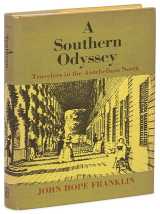 Item #626212 A Southern Odyssey: Travelers in the Antebellum North. John Hope FRANKLIN