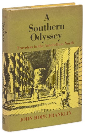 Item #626212 A Southern Odyssey: Travelers in the Antebellum North. John Hope FRANKLIN