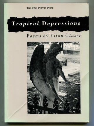 Item #626216 Tropical Depressions: Poems. Elton GLASER