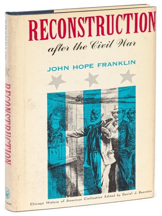 Item #626254 Reconstruction after the Civil War. John Hope FRANKLIN