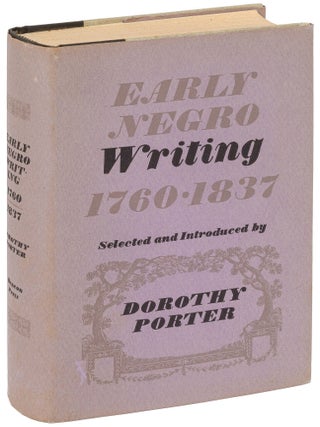 Item #626314 Early Negro Writing 1760-1837. Dorothy PORTER