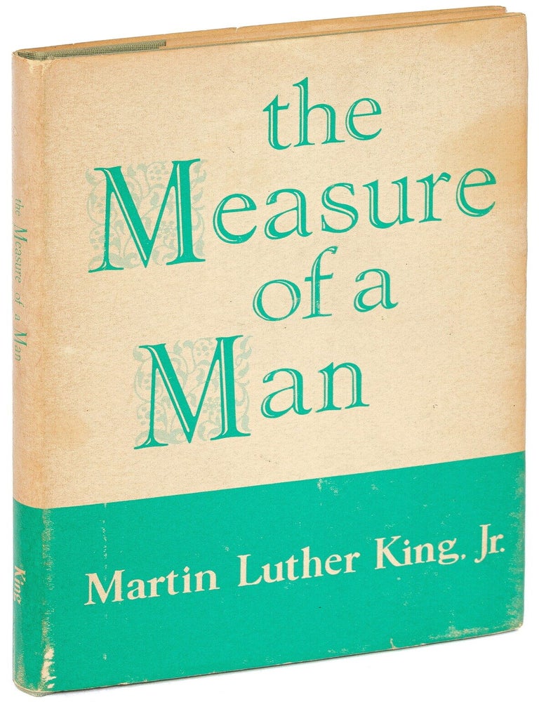 The Measure of a Man. Martin Luther KING, Jr.