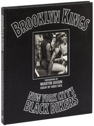 Item #626433 Brooklyn Kings: New York City's Black Bikers. Martin DIXON, Greg Tate