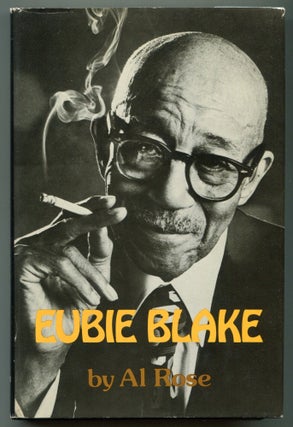 Item #626436 Eubie Blake. Eubie BLAKE, Al Rose