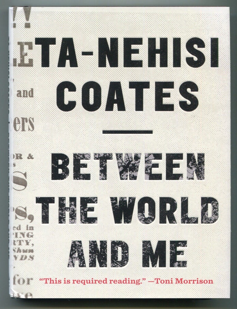 Item #626457 Between the World and Me. Te-Nehisi COATES.