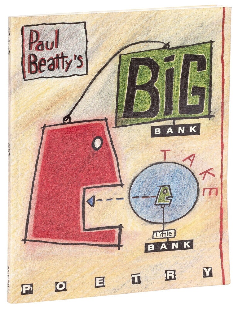 Item #626465 Big Bank Take Little Bank. Paul BEATTY.