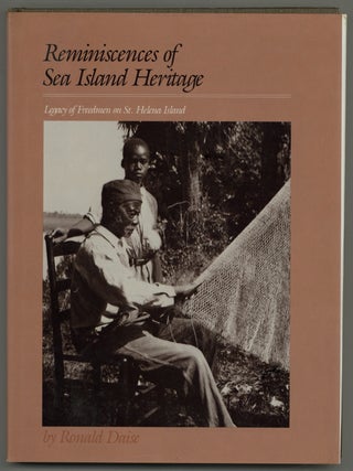 Item #626477 Reminiscences of Sea Island Heritage: Legacy of Freedmen on St. Helena Island....