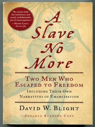 Item #626618 A Slave No More: Two Men Who Escaped to Freedom Including Their Own Narratives of...