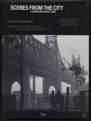 Item #626630 Scenes From The City: Filmmaking in New York. Martin SCORSESE, James Nora Ephron....