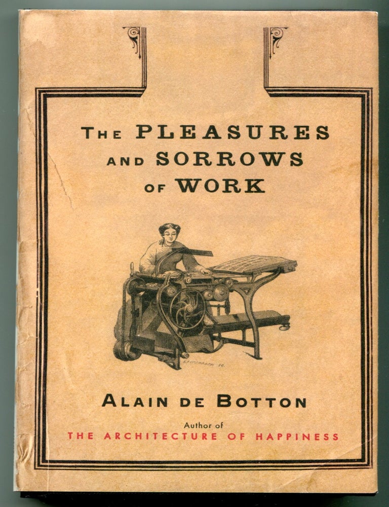 Item #626665 The Pleasures and Sorrows of Work. Alain de BOTTON.