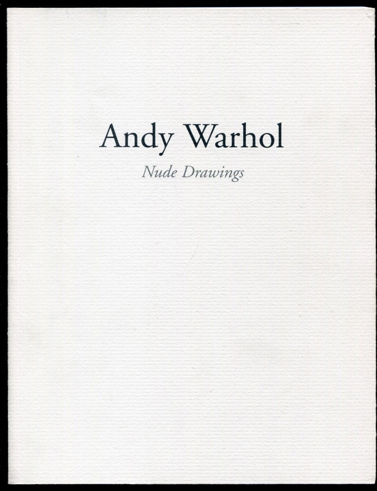Item #626740 [Exhibition Catalog]: Andy Warhol: Nude Drawings