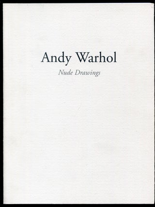 Item #626740 [Exhibition Catalog]: Andy Warhol: Nude Drawings