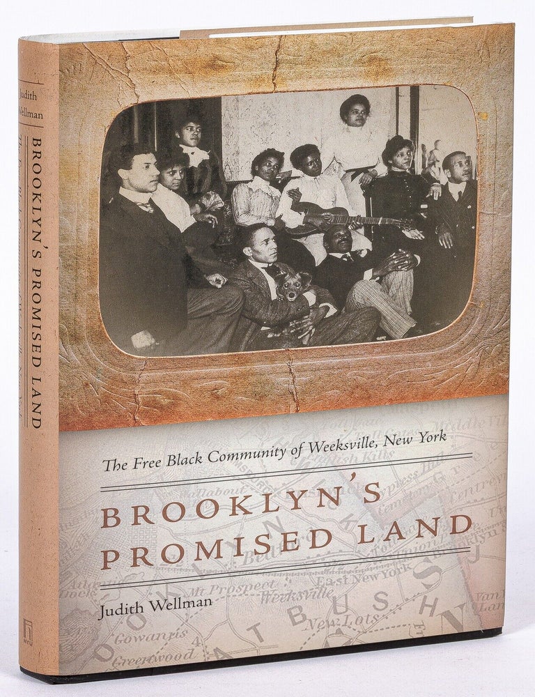 Item #626763 Brooklyn's Promised Land: The Free Black Community of Weeksville, New York. Judith WELLMAN.