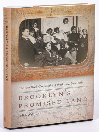 Brooklyn's Promised Land: The Free Black Community of Weeksville, New York. Judith WELLMAN.