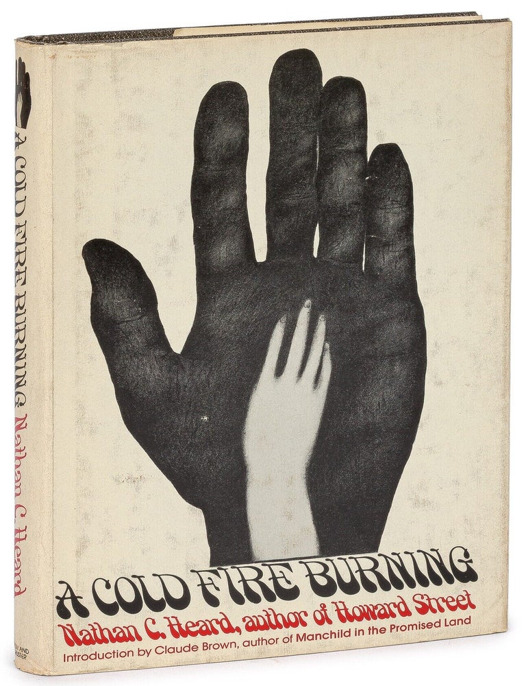 Item #626797 A Cold Fire Burning. Nathan HEARD.