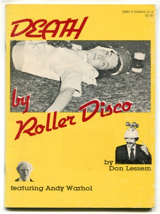 Item #626819 Death by Roller Disco: The Screenplay featuring Andy Warhol. Don LESSEM