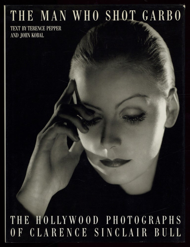 Item #626826 The Man Who Shot Garbo: The Hollywood Photographs of Clarence Sinclair Bull. Terence PEPPER, John Kobal. Clarence Sinclair Bull.