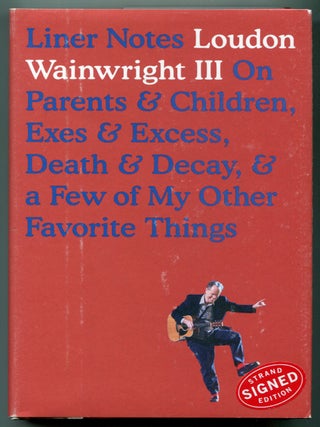 Liner Notes: On Parents & Children, Exes & Excess, Death & Decay, & A Few of My...