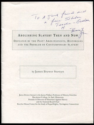 Abolishing Slavery Then and Now: Defeated by the Past? Abolitionists, Historians and the Problem...