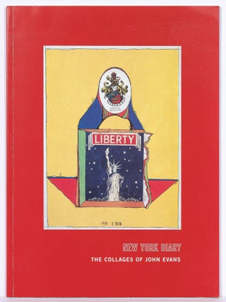 Item #627093 [Exhibition Catalog]: New York Diary: The Collages of John Evans. December 17, 2002...