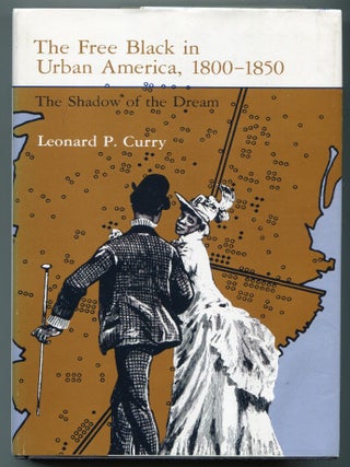 The Free Black in Urban America 1800-1850: The Shadow of the Dream