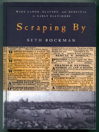 Scraping By: Wage Labor, Slavery, and Survival in Early Baltimore