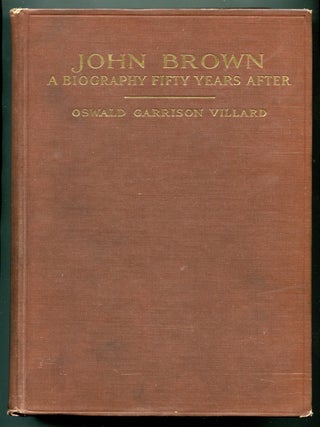 John Brown 1800- 1859: A Biography Fifty Years After