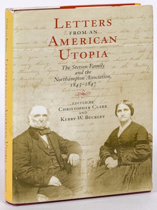 Letters from an American Utopia: The Stetson Family and the Northampton Association, 1843-1847