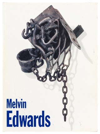 Item #627192 Melvin Edwards: Sculpture. A Thirty-Year Retrospective, 1963&ndash;1993. Melvin. Lucinda...