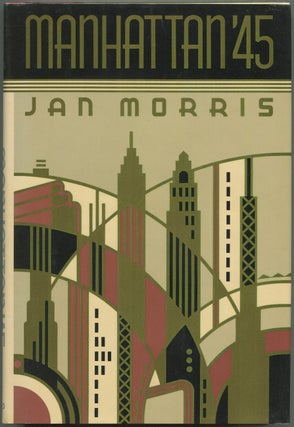 Item #627213 Manhattan '45. Jan MORRIS
