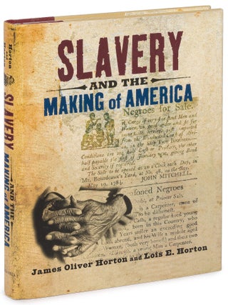Item #627247 Slavery and the Making of America. James Oliver HORTON, Lois E. Horton
