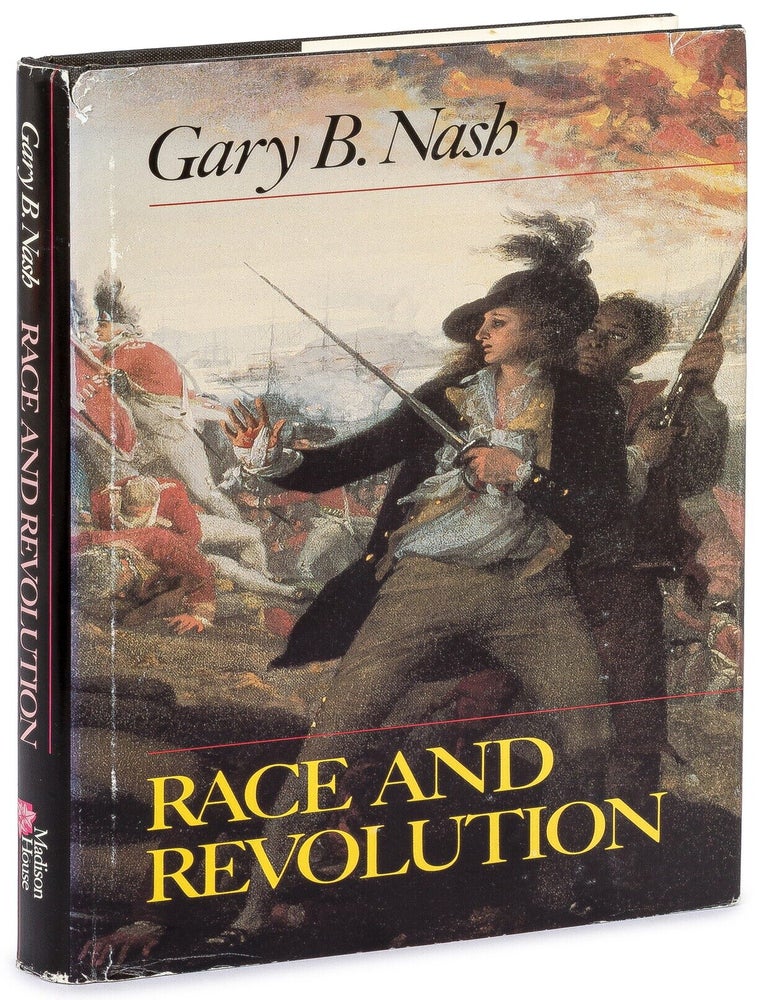 Item #627277 Race and Revolution. Gary B. NASH.