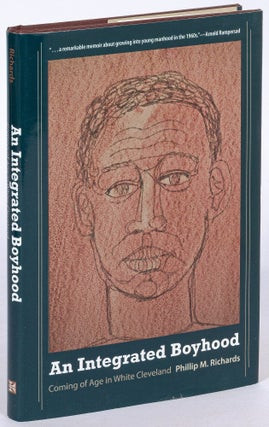 Item #627281 An Integrated Boyhood: Coming of Age in White Cleveland. Phillip M. RICHARDS