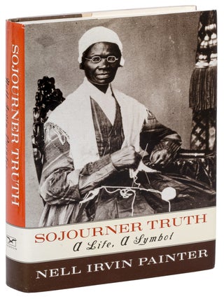 Sojourner Truth: A Life, A Symbol. Sojourner TRUTH, Nell Irvin Painter.