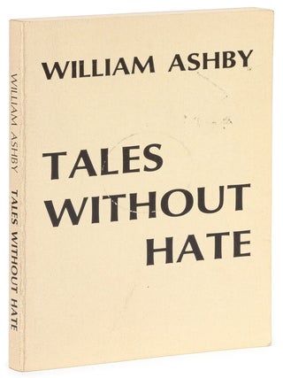 Item #627329 Tales Without Hate. William ASHBY
