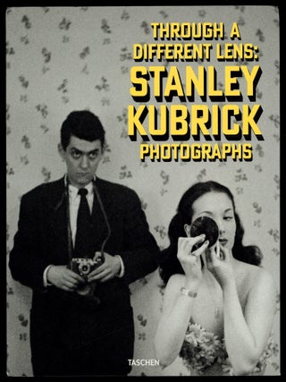 Item #627336 Through a Different Lens: Stanley Kubrick Photographs. Donald ALBRECHT, Sean Corcoran