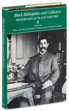 Item #627396 Black Bibliophiles and Collectors: Preservers of Black History. Elinor Des Verney...