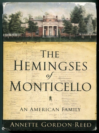 Item #627448 The Hemingses of Monticello: An American Family. Annette GORDON-REED