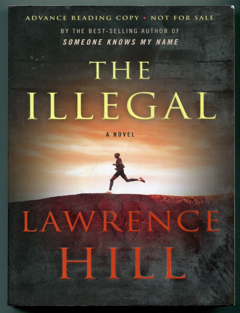 Item #627471 The Illegal. Lawrence HILL.