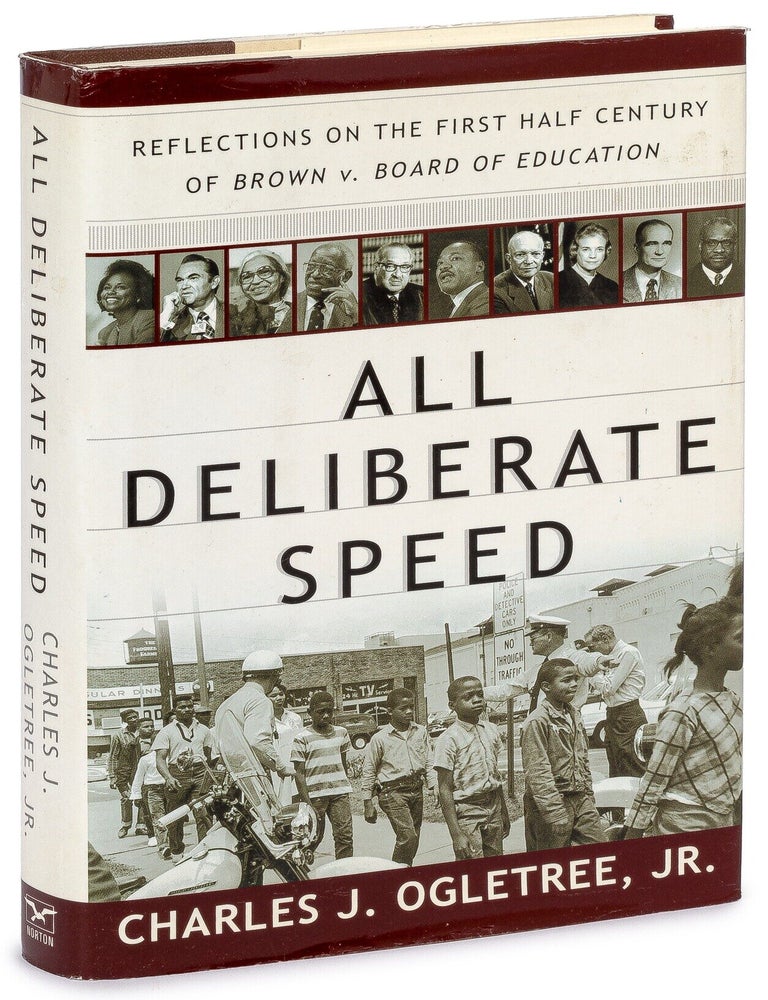 Item #627479 All Deliberate Speed: Reflections on the First Half Century of Brown v. Board of Education. Charles J. OGLETREE, Jr.